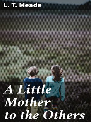 cover image of A Little Mother to the Others